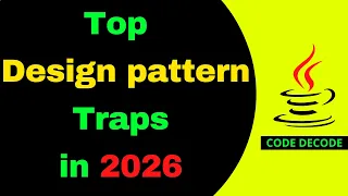 Top Design pattern Interview Traps in 2026 Interview Questions and Answer Code Decode