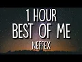 Download Lagu NEFFEX - Best of Me (Lyrics) 🎵1 Hour