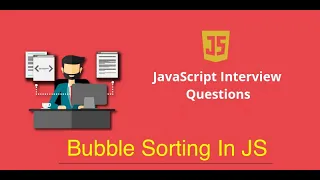 Bubble Sorting In JavaScript Top JavaScript Interview Q A