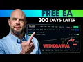 I Traded This FREE EA for 200 Days