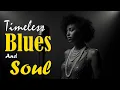 Download Lagu Blues \u0026 Soul Classics | Smooth Love Songs in Etta James Style