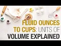 The Units of Volume Explained How many fluid ounces are in a cup