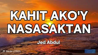 kahit akoy nasasaktan lyrics jed abdul