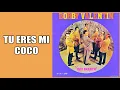 Tu Eres Mi Coco / Bobby Valentin / (Gonzalo Bolaño Stefanell)