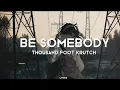 Lagu Thousand foot Krutch - Be Somebody (Lyrics)