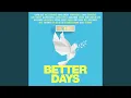 Download Lagu Better Days (feat. Alvaro Soler, Daniel Donskoy, Jonas Monar, Madeline Juno)