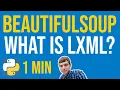 BeautifulSoup Tutorial - What is lxml