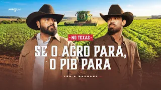 Se O Agro Para O PIB Para  - Léo & Raphael No Texas (Clipe Oficial)
