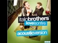 Lagu Italobrothers - Love is on fire (Acoustic Version)