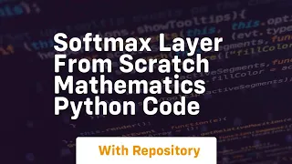 softmax layer from scratch mathematics python code