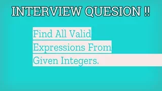 Interview Question Find All Valid Expressions from Given Numbers Which Evaluate To Target