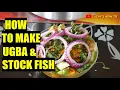 Download Lagu How to make ugba and stock fish | Luchy's How To