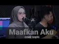 Maafkan Aku cover koplo