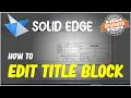 Solid Edge How To Edit Title Block Tutorial