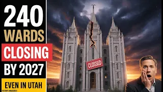 240 Mormon Wards Are CLOSING by 2027 Even in Utah The LDS Church Crisis Nobody Is Talking About