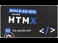 Build an SPA with HTMX - Using hx-push-url