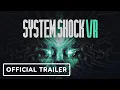 System Shock VR - Trailer VR Games Showcase August 2026