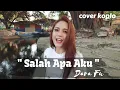 Download Lagu SALAH APA AKU - Dara Fu | Entah Apa Yang Merasukimu (Cover Reggae Koplo )