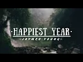 Download Lagu Jaymes Young - Happiest Year (Lyric Video)