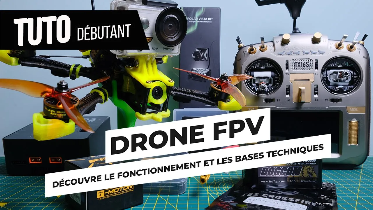 Drone FPV . Guide pour les débutants,  les bases techniques pour mieux comprendre le fonctionnement