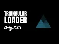 CSS3-Triangular Loader CSS Animation