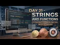 Day 21 - String functions and methods