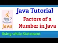 Factors of a Number in Java using while How to Find Divisors of a Number using while in Java