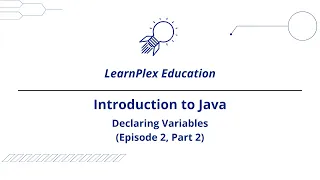 Intro to Java Declaring Variables Episode 2 Part 2