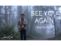 Download Lagu See You Again - Justin Ward (Charlie Puth Cover)