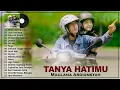 Download Lagu Maulana Ardiansyah - Tanya Hatimu - Lagu Galau Terbaik \u0026 Terpopuler 2023 TOP HITS TRENDING SAAT INI