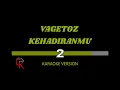 Download Lagu Vagetoz Kehadiranmu | karaoke version | dilengkapi chord