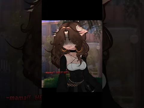 help me mama!!..💔//cr:tiktok #gacha #shorts #gachaclub #edit #meme #animation