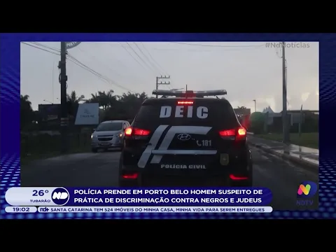 Polícia prende em Porto Belo homem suspeito de prática de discriminação contra negros e judeus