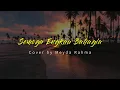 Download Lagu Semoga Engkau Bahagia - Ziell Ferdian | Cover by Meyda Rahma (Lirik)
