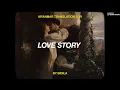 indila • love story | myanmarsub+lyrics+slowed