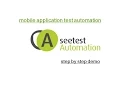 Experitest SeeTest Automation Mobile Application Test Automation Step by Step Demonstration