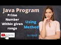 Prime number within User Given range in java by using method