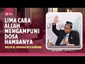 Download Lagu Lima Cara Allah Mengampuni Dosa Hambanya - Ustadz Adi Hidayat