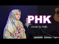 Lagu Qasidah legend!! PHK - cover by Ndis