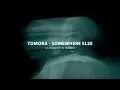 TOMORA - SOMEWHERE ELSE (Ashenfield Remix)