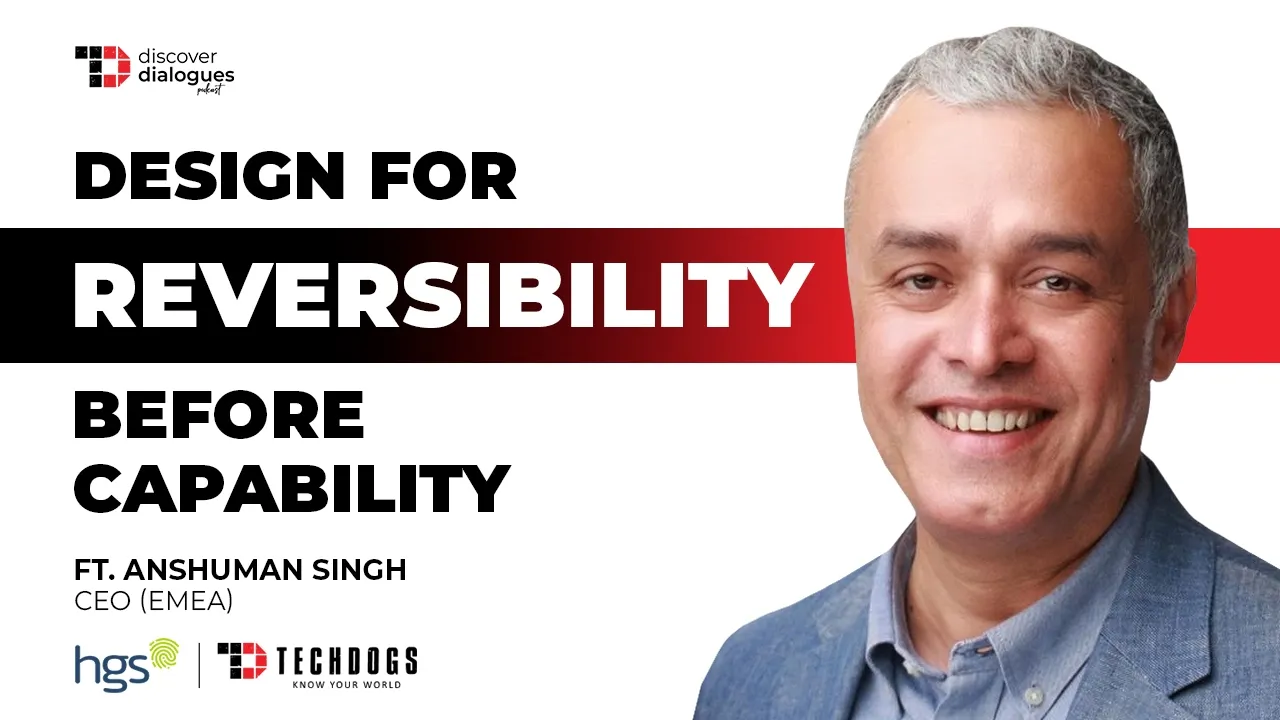 TechDogs-"AI In Customer Experience Needs Trust, Not Just Automation Ft. Anshuman Singh, CEO, EMEA At HGS"