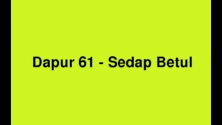 Download Dapur 61 - Sedap Betul MP3