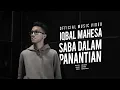 Download Lagu Iqbal Mahesa - Saba Dalam Panantian (Official Music Video)