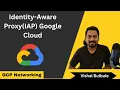 How to setup IAP Identity-Aware Proxy in GCP GCP Networking