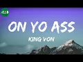 King Von - On Yo Ass