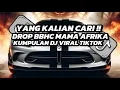 Lagu KUMPULAN DJ VIRAL TIKTOK || SOUND DJ DROP BBHC MAMA AFRIKA MELODY COCOK BUAT JJ PALING GACOR 🔥
