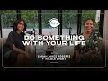 Do Something With Your Life with Sarah Jakes Roberts and Nicole Avant