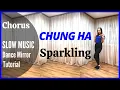 CHUNG HA - Sparkling Dance Tutorial Mirrored SLOW MUSIC Domia Pop