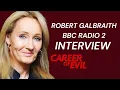 Robert Galbraith on BBC Radio 2 Career of Evil Interview November 2015