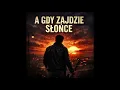 Lagu A gdy zajdzie słońce - Nowość 2025
